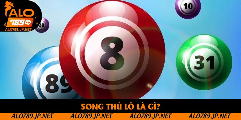 Song Thủ Lô Là Gì? Top 4+ Lý Do Mọi Người Yêu Thích Phương Pháp 1 Song Thủ Lô Là Gì? Tìm Hiểu Ưu Điểm Và Cách Chơi Hiệu Quả